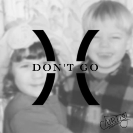 Don't Go | Boomplay Music