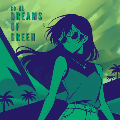 Dreams of Green