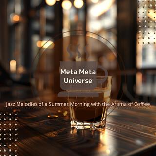 Jazz Melodies of a Summer Morning with the Aroma of Coffee