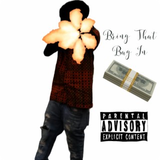 Bring that bag in lyrics | Boomplay Music