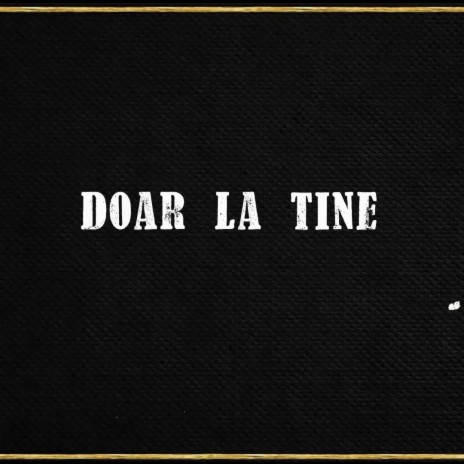 Doar la tine | Boomplay Music