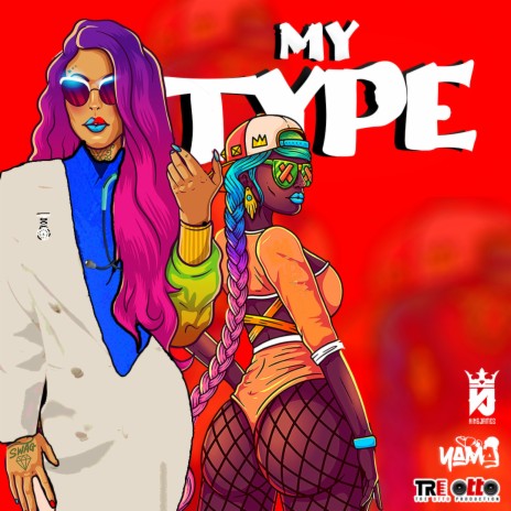 My Type ft. Yama & King James | Boomplay Music