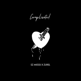 Complicated ft. Zurel lyrics | Boomplay Music
