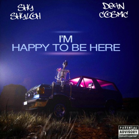 I'm Happy To Be Here ft. Dean Cosmic | Boomplay Music