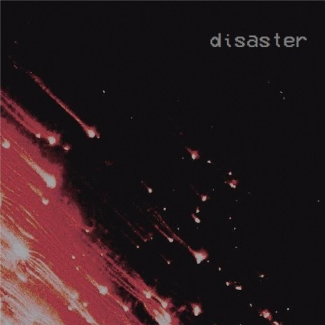 disaster | Boomplay Music