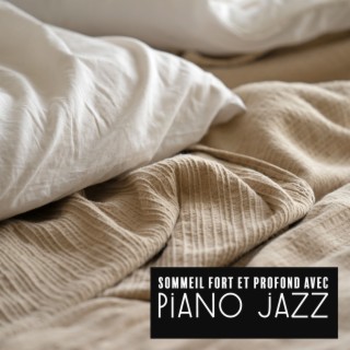 Sommeil fort et profond avec piano jazz. Musique délicate parfaite pour se détendre et s'endormir
