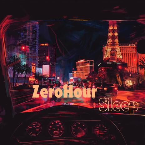 Zero Hour Sleep | Boomplay Music