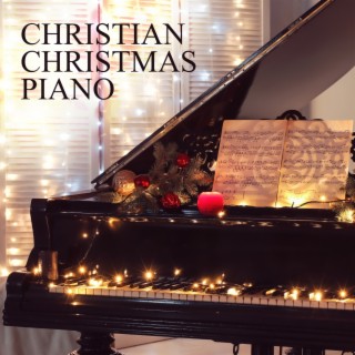 Christian Christmas Piano: Spiritual Music for Peace & Love