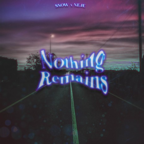 Nothing Remains ft. Neje