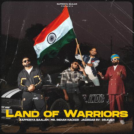 Land of Warriors ft. Mr. Indian Hacker, Dr. Kush & Jagirdar RV | Boomplay Music