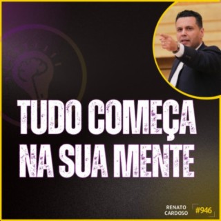 Podcast Renato Cardoso – #998: QUANDO SE SENTIR FRACO, COM MEDO