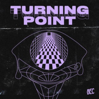 BEC 002 - Turning Point