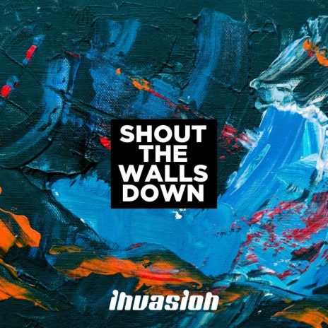 Shout the Walls Down ft. Josh Smith & Krista Rouse | Boomplay Music