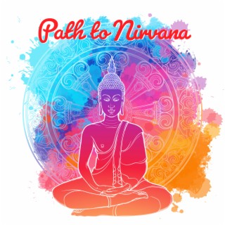 Path to Nirvana: Buddhist Meditation Music with Tibetan Singing Bowls, Achieve Elightenment and Luminous Mind