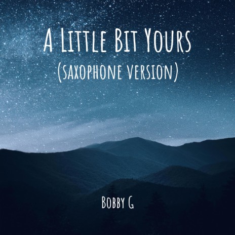 A Little Bit Yours (Saxophone Version) | Boomplay Music