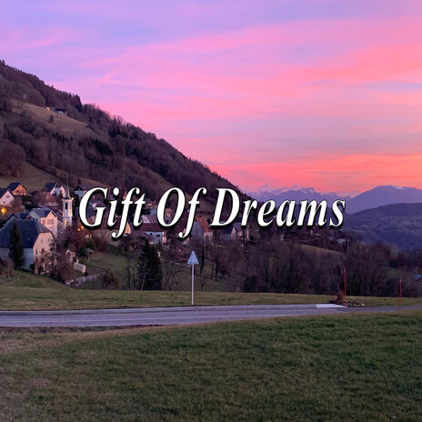 Gift Of Dreams | Boomplay Music