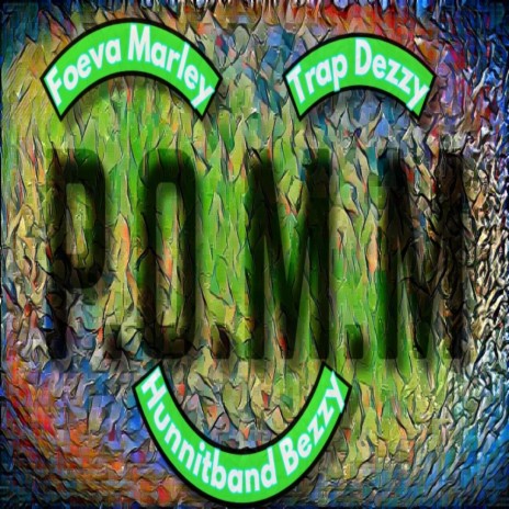 P.O.M.M (Wednesday Version) ft. Foeva Marley & Hunnitband Bezzy | Boomplay Music