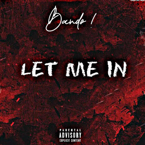 LET ME IN | Boomplay Music