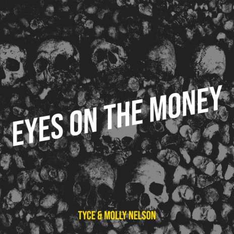 Eyes on the Money ft. Molly Nelson | Boomplay Music