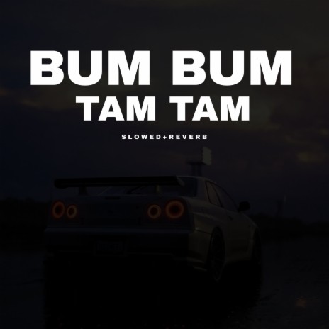 Bum Bum Tam Tam - TikTok Version | Boomplay Music