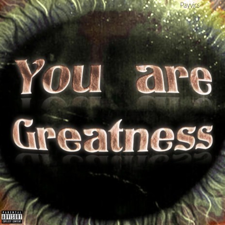 You Are Greatness | Boomplay Music