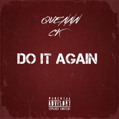 DO IT AGAIN ft. CK | Boomplay Music