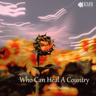 Who Can Heal A Country lyrics | Boomplay Music