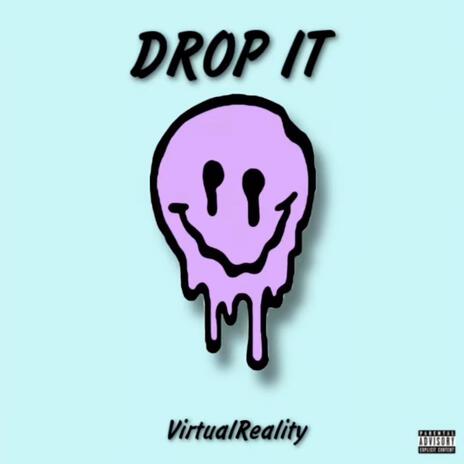 DROP IT | Boomplay Music