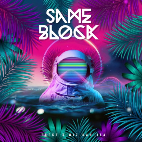 Same Block (feat. Wiz Khalifa) | Boomplay Music