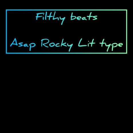 Asap Rocky Lit type (Instrumental) | Boomplay Music