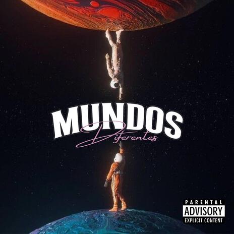 MUNDOS DIFERENTES ft. El Mori | Boomplay Music