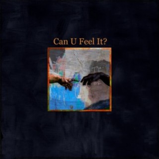 Can U Feel It?