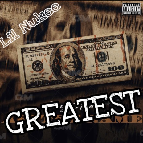 Greatest ft. Lil Nukee | Boomplay Music