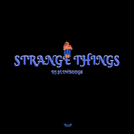 Strange Things