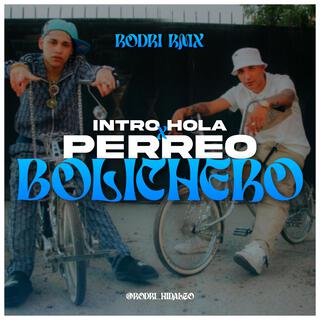 Intro Hola + Perreo Bolichero