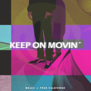 Keep On Movin'