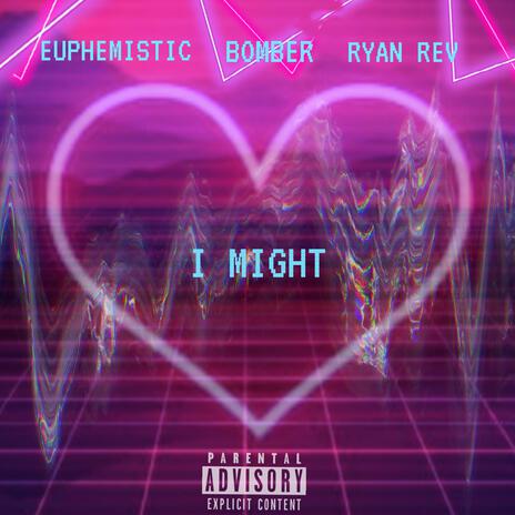 I Might ft. Bomber & Ryan Rev | Boomplay Music