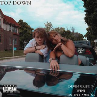 TOP DOWN ft. Justin Hawkins & wini lyrics | Boomplay Music