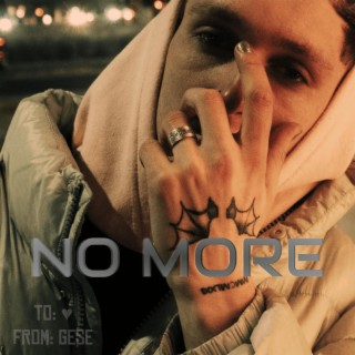 NO MORE lyrics | Boomplay Music