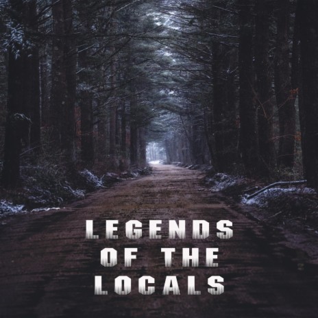 Legends Of The Locals