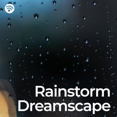 Serene Dreamy Showers ft. Sounds of Nature: Thunderstom, Rain & Wind and Rain Sounds | Boomplay Music