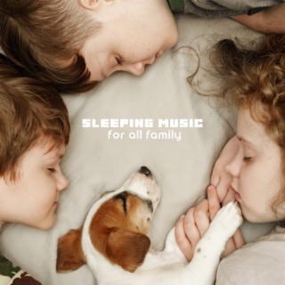 Sleeping Music for All Family. Calm Down & Sleep (Insomnia Treatment, Children Meditation & Sleep, Pets Relaxation)