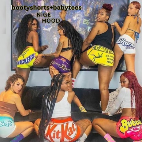 booty shorts + babytees | Boomplay Music