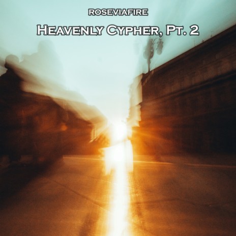 Heavenly Cypher, Pt. 2 | Boomplay Music