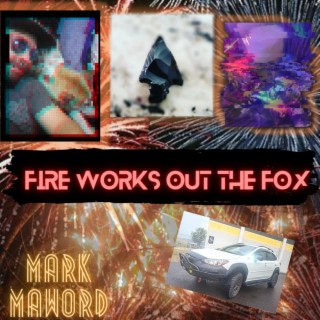 Fire Works Out The Fox