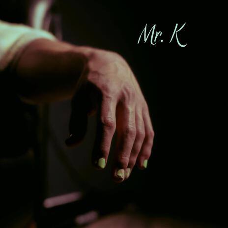 Mr. K | Boomplay Music