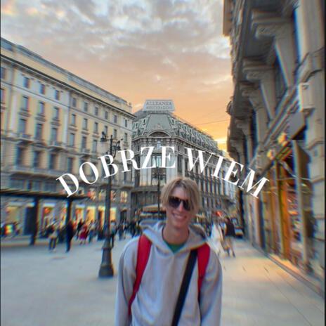 DOBRZE WIEM | Boomplay Music