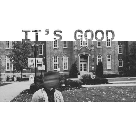 IT'S GOOD | Boomplay Music