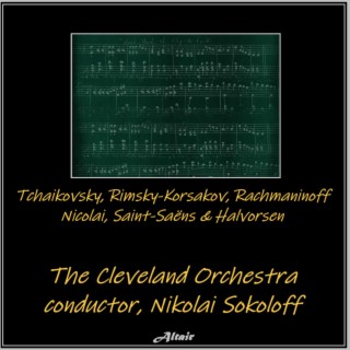 Tchaikovsky, Rimsky-Korsakov, Rachmaninoff, Nicolai, Saint-Saëns & Halvorsen