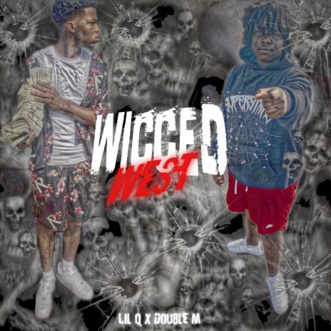 Wicced West ft. Lil Q | Boomplay Music